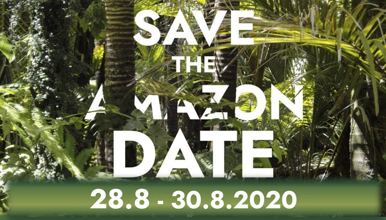 RETTET. DEN .AMAZONAS JETZT ! Weltweite Aktionstage vom 28. 30.08.20